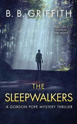 The Sleepwalkers: (1 Gordon Pope Thrillers)