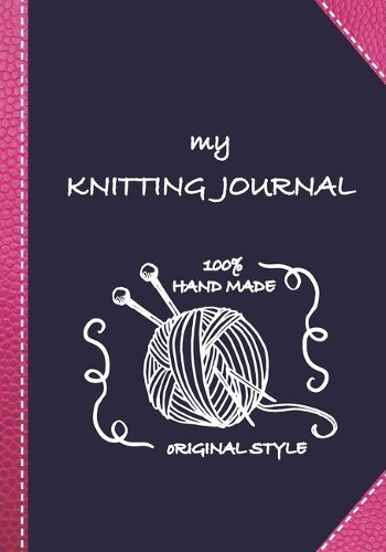 My knitting journal: Keep track of your knitting, knitting project planner for beginner or expert Up To 60 Knitting Projects 125 pages, 7x10 Paperback plum background wi