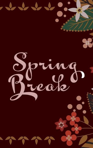 Spring Break: 5x 8 Journal Diary with College Ruled Lined Pages