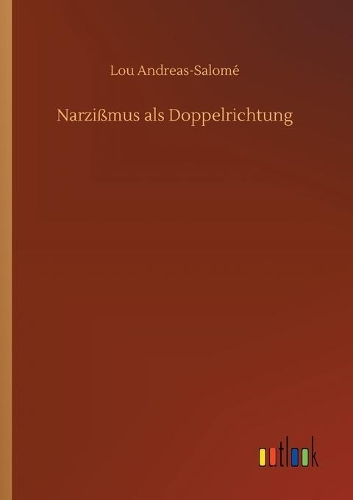 Narzißmus als Doppelrichtung