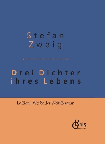 Drei Dichter ihres Lebens: Casanova - Stendhal - Tolstoi: Gebundene Ausgabe