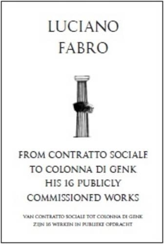 Luciano Fabro: from Contratto Sociale to Colonna Di Genk