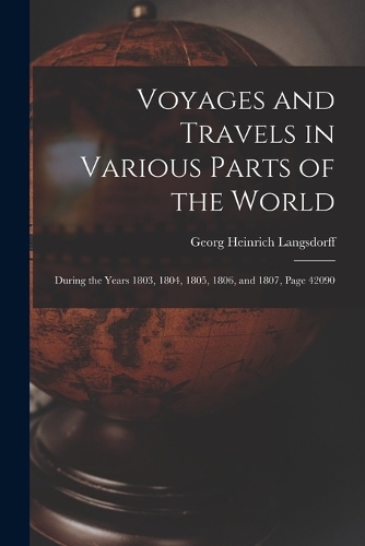 Voyages and Travels in Various Parts of the World