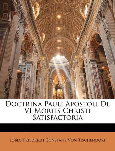 Doctrina Pauli Apostoli De VI Mortis Christi Satisfactoria