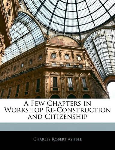 A Few Chapters in Workshop Re-Construction and Citizenship