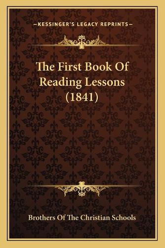 The First Book Of Reading Lessons (1841)