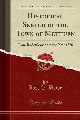 Historical Sketch of the Town of Methuen