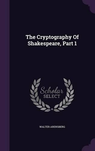 The Cryptography Of Shakespeare, Part 1