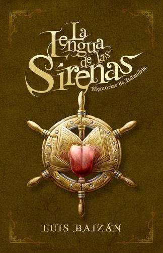 La Lengua de las Sirenas: Memorias de Balandria(1 Memorias de Balandria: Libros de Fantasía, Misterio y Aventuras (Libro Para Jóvenes y Adolescentes A)