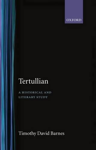 Tertullian: A Historical and Literary Study