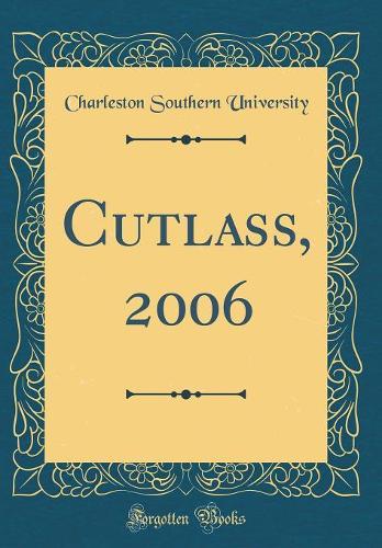 Cutlass, 2006 (Classic Reprint)
