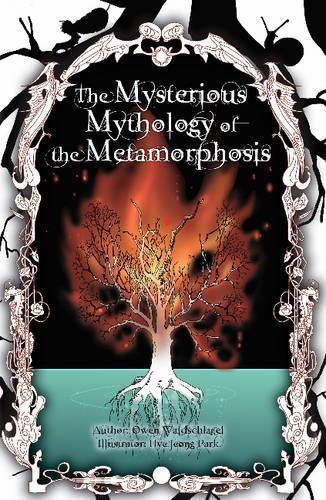 Mysterious Mythology of the Metamorphosis