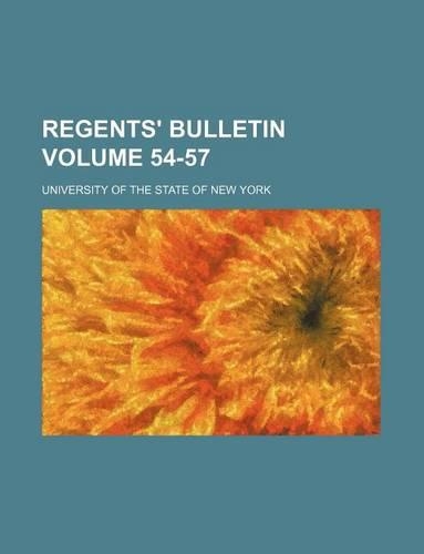 Regents' Bulletin Volume 54-57