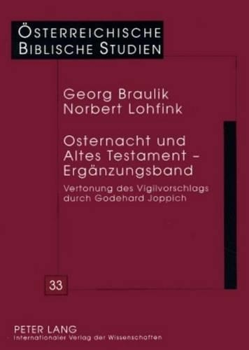 Osternacht Und Altes Testament - Erganzungsband: Vertonung Des Vigilvorschlags Durch Godehard Joppich