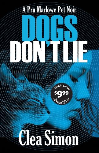 Dogs Don't Lie: (1 Pru Marlowe Pet Noir)