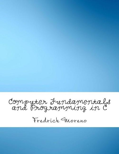Computer Fundamentals and Programming in C