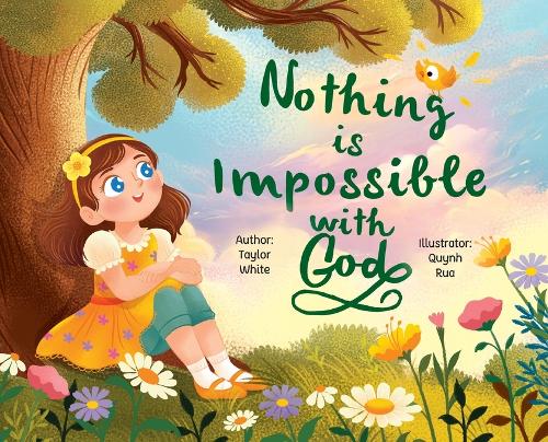 Nothing is Impossible With God: The true story of a young girl with big dreams and an even bigger God.
