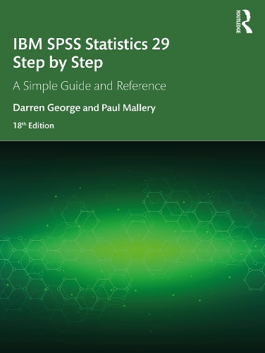 IBM SPSS Statistics 29 Step by Step: A Simple Guide and Reference