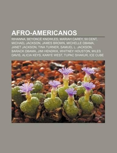 Afro-Americanos: Rihanna, Beyonce Knowles, Mariah Carey, 50 Cent, Michael Jackson, James Brown, Michelle Obama, Janet Jackson, Tina Turner