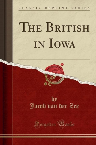The British in Iowa (Classic Reprint)