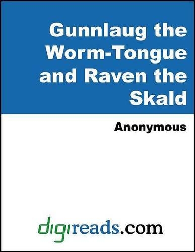 Gunnlaug the Worm-Tongue and Raven the Skald