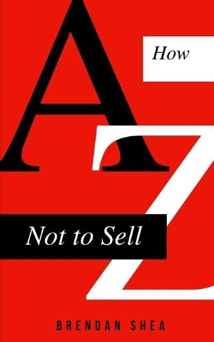 How Not to Sell: A Sales Support Guide For Beginners