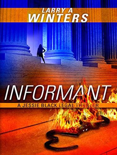 Informant: (2 Jessie Black Legal Thriller)
