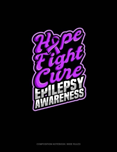 Hope Fight Cure Epilepsy Awareness