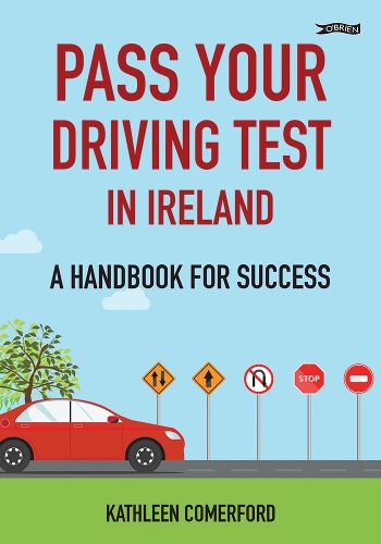 Pass Your Driving Test in Ireland: A Handbook for Success