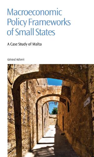 Macroeconomic Policy Frameworks of Small States: A Case Study of Malta