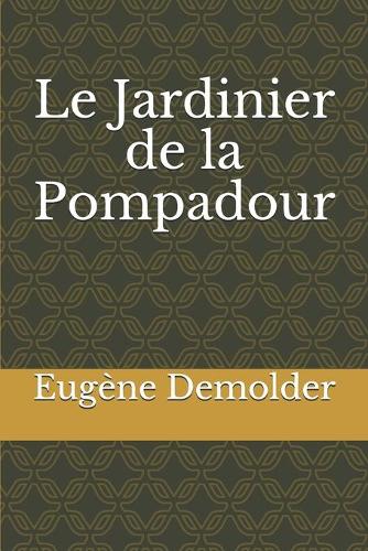 Le Jardinier de la Pompadour