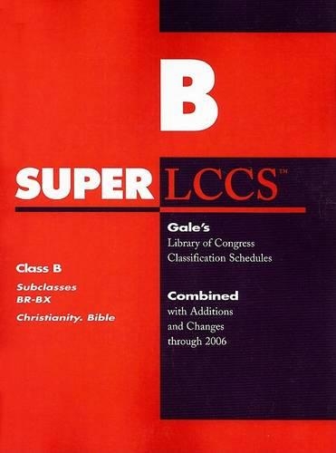 SUPERLCCS Class B: BR-BX Through 2006: Christianity, Bible(SUPERLCCS: Schedule Br-Bx Christianity Bible)