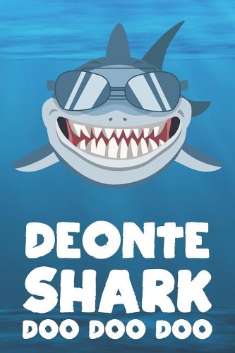 Deonte - Shark Doo Doo Doo: Blank Ruled Name Personalized & Customized Shark Notebook Journal for Boys & Men. Funny Sharks Desk Accessories Item for Writing Primary / Kindergar