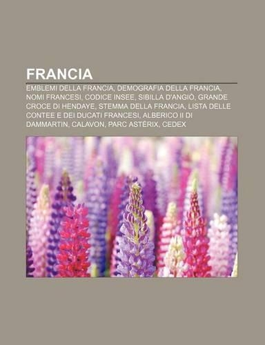 Francia: Emblemi Della Francia, Demografia Della Francia, Nomi Francesi, Codice Insee, Sibilla D'Angio, Grande Croce Di Hendaye