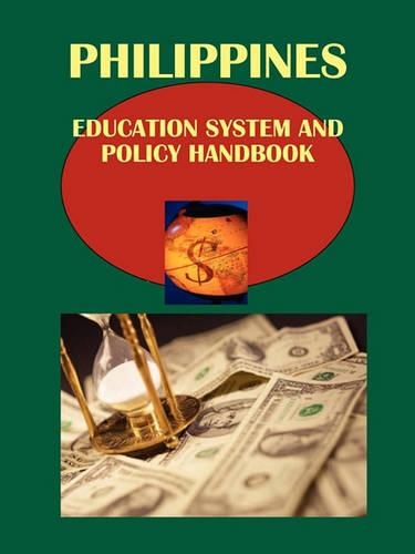 Philippines Education System and Policy Handbook Volume 1 Strategic Information, High and Special Education