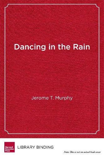 Dancing in the Rain: Leading with Compassion, Vitality, and Mindfulness in Education