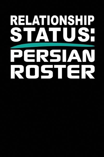 Relationship Status: Persian Roster: Black, White & Green Design, Blank College Ruled Line Paper Journal Notebook for Ladies and Guys. (Valentines and Sweetest Day 6 x 9
