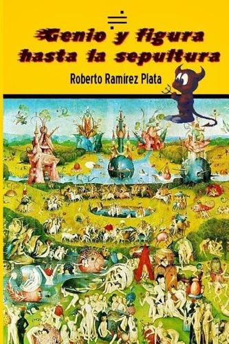 Genio y figura hasta la sepultura