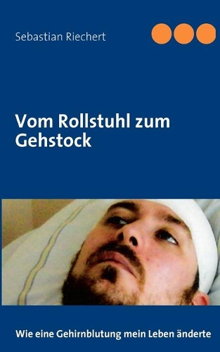 Vom Rollstuhl zum Gehstock: Wie eine Gehirnblutung mein Leben änderte