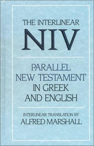 The Interlinear NIV Parallel New Testament in Greek and English: The Nestle Greek Text with a Literal English Translation