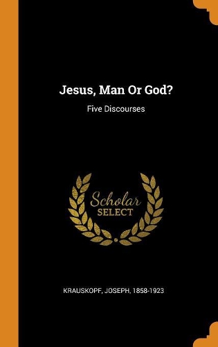 Jesus, Man Or God?
