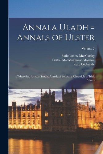Annala Uladh = Annals of Ulster