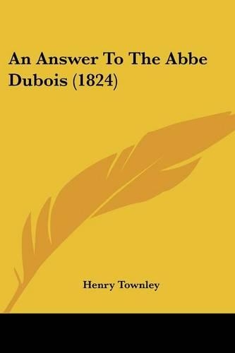 An Answer To The Abbe Dubois (1824)