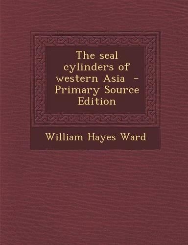 The Seal Cylinders of Western Asia