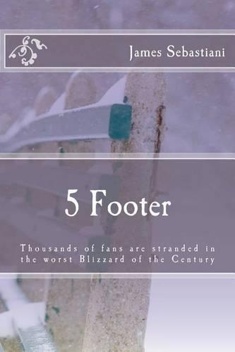 5 Footer: Thousands of fans are stranded in the worst blizzard of the Century