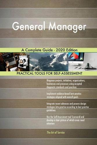 General Manager A Complete Guide - 2020 Edition