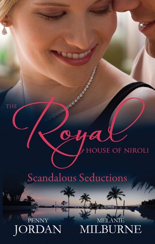 The Royal House Of Niroli: Scandalous Seductions - Box Set, Books 1-2: Scandalous Seductions - Box Set, Books 1-2(The Royal House of Niroli)