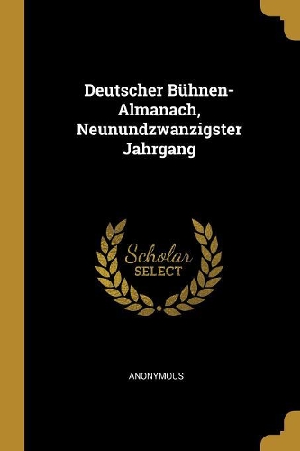Deutscher Bühnen-Almanach, Neunundzwanzigster Jahrgang