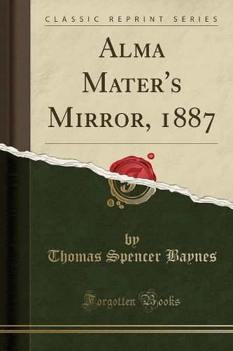 Alma Mater's Mirror, 1887 (Classic Reprint)