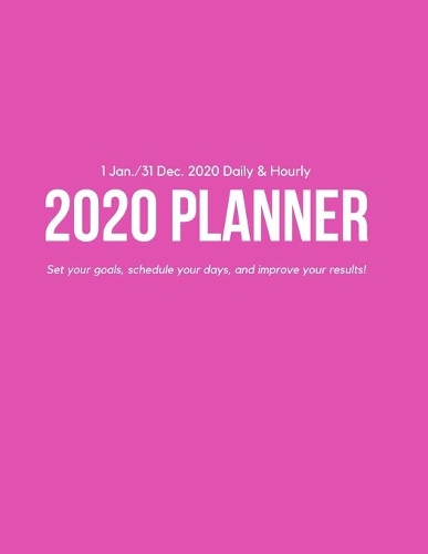 Daily & Hourly 2020 Planner: Magenta Hourly Appointment Diary Agenda Organizer for Work with Notes & To Do List (1 Jan / 31 Dec - 8.5x11")